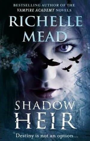 Shadow Heir by Richelle Mead