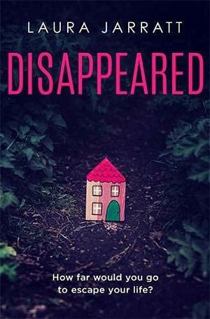 Disappeared by Laura Jarratt