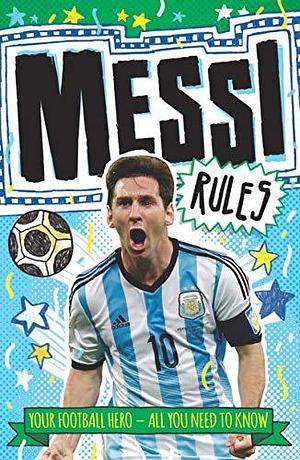 Football Superstars Messi Rules by Simon Mugford, Simon Mugford