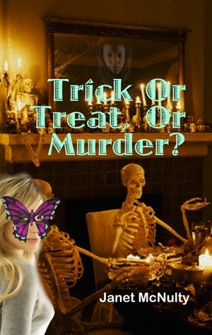 Trick Or Treat, Or Murder? by Janet McNulty