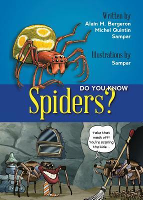 Do You Know Spiders? by Alain Bergeron, Michel Quitin