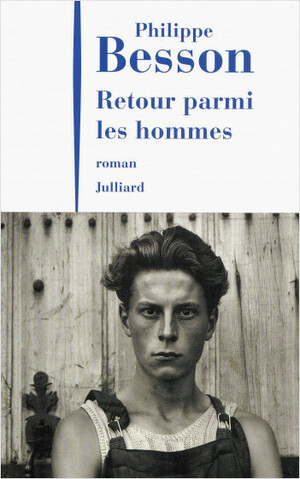 Retour parmi les hommes by Philippe Besson