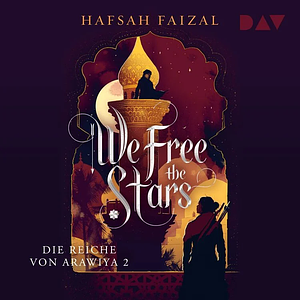 We Free the Stars by Hafsah Faizal