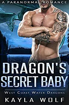 Dragon's Secret Baby by Kayla Wolf