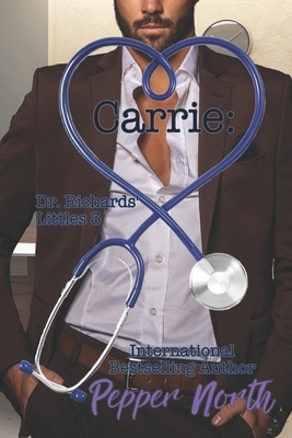Carrie: Dr. Richards' Littles 3 by Pepper North