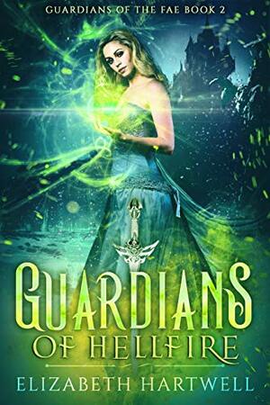 Guardians of Hellfire by Elizabeth Hartwell