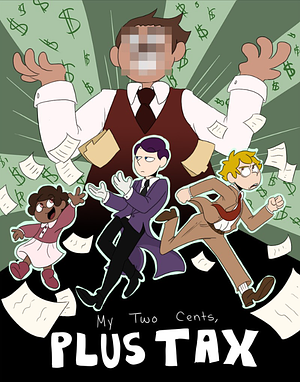 My Two Cents, PLUS TAX by Geezerflakes