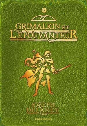 L'Épouvanteur poche, Tome 09: Grimalkin et l'épouvanteur by Joseph Delaney