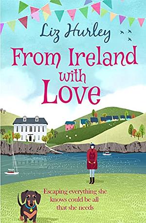 From Ireland with Love by Liz Hurley