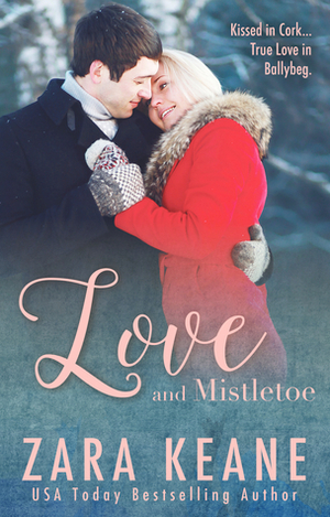 Love and Mistletoe by Zara Keane
