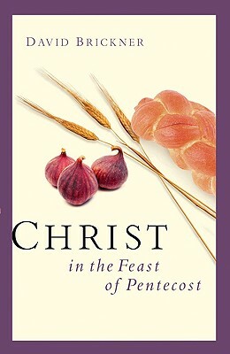Christ in the Feast of Pentecost by David Brickner, Rich Robinson