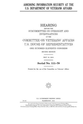 Assessing information security at the U.S. Department of Veterans Affairs by Committee On Veterans (house), United St Congress, United States House of Representatives