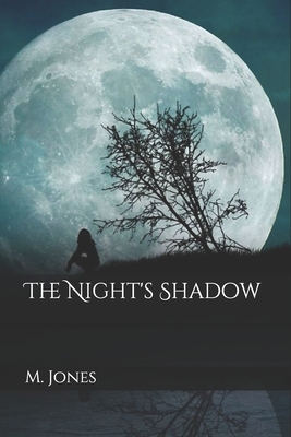 The Night's Shadow by M. Jones