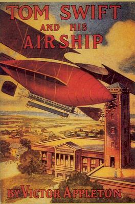 Tom Swift & His Airship by Victor Appleton