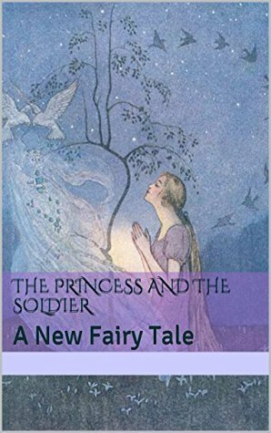The Princess and the Soldier by H.L. Burke