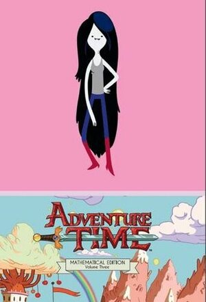 Adventure Time: Mathematical Edition v. 3 by Ryan North, Shelli Paroline