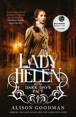 Lady Helen and the Dark Days Pact by Alison Goodman