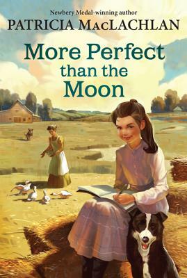 More Perfect Than the Moon by Patricia MacLachlan