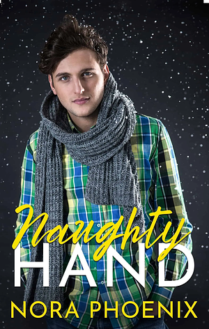 Naughty Hand by Nora Phoenix