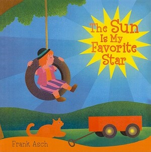 The Sun Is My Favorite Star by Frank Asch