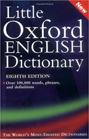 Little Oxford English Dictionary by Richard Jones, Angus Stevenson, Julia Elliott