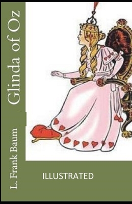 Glinda of Oz Illustrated by L. Frank Baum