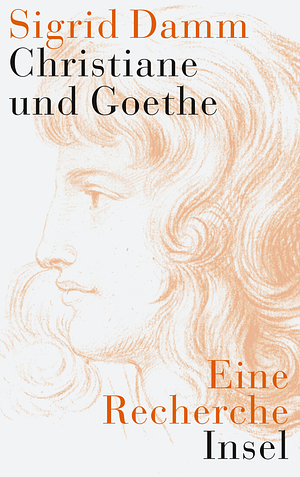 Christiane Und Goethe by Sigrid Damm