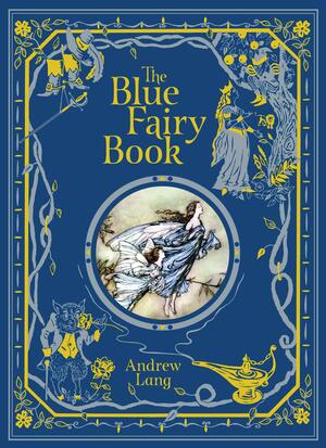The Blue Fairy Book Illustrated by Andrew Lang