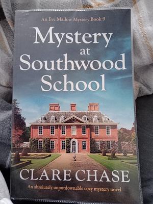 Mystery at Southwood School by Clare Chase