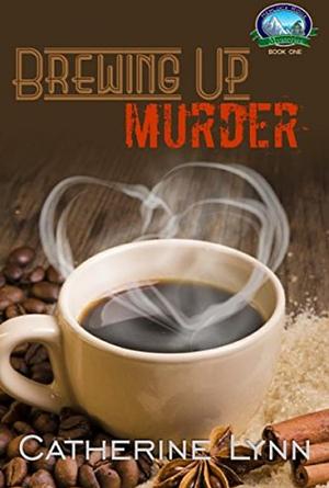 Brewing Up Murder by Catherine Lynn