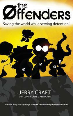 The Offenders: Saving the World While Serving Detention! by Jerry Craft, Aren Craft, Jaylen Craft