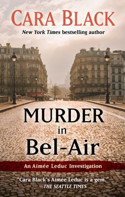 Murder in Bel Air by Cara Black
