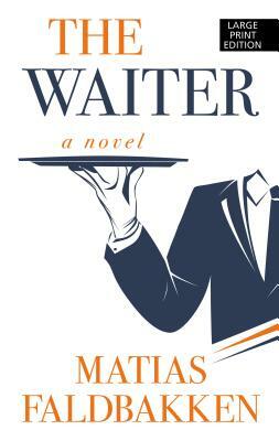 The Waiter by Matias Faldbakken