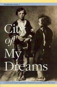 City of My Dreams by Per Anders Fogelström, Jennifer Brown Bäverstam