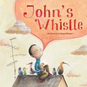 John's Whistle by Sonja Wimmer, Lili Ferreiros