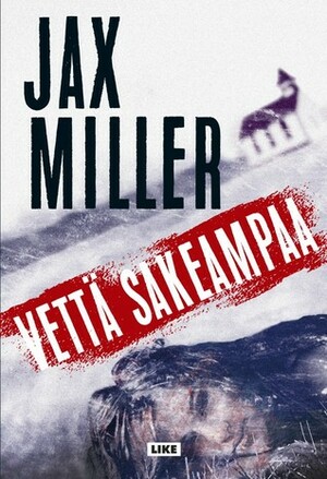 Vettä sakeampaa by Elina Koskelin, Jax Miller