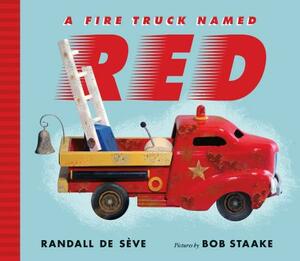 A Fire Truck Named Red by Randall de Seve