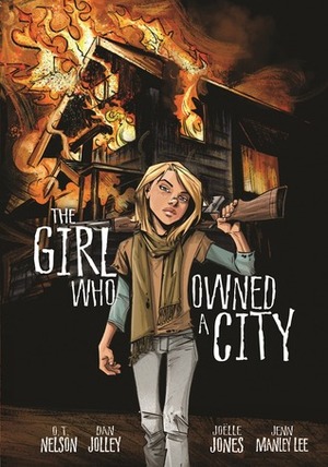 The Girl Who Owned a City: The Graphic Novel by Dan Jolley, Jenn Manley Lee, O.T. Nelson, Joëlle Jones