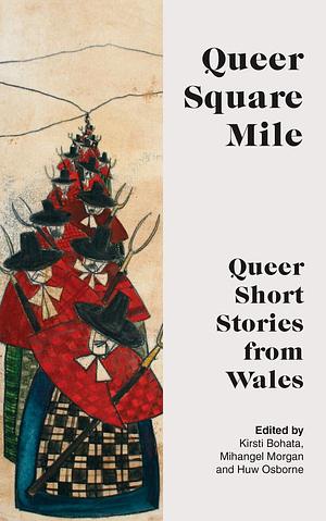 Queer Square Mile by Kirsti Bohata, Kirsti Bohata