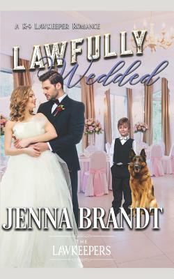 Lawfully Wedded: Inspirational Christian Contemporary by The Lawkeepers, Jenna Brandt