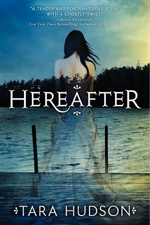 Hereafter by Tara Hudson