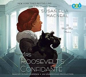 Mrs. Rooseevelt's Confidante by Susan Elia MacNeal