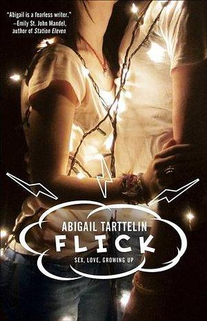 Flick: A Novel by Abigail Tarttelin