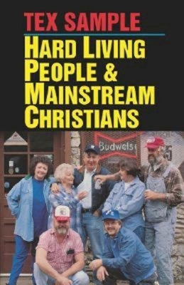 Hard Living People & Mainstream Christians by Tex Sample
