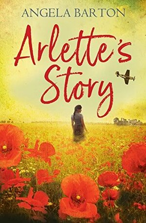 Arlette's Story: A fabulous read to warm your heart! by Angela Barton