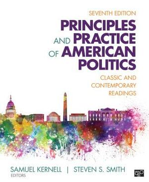 Principles and Practice of American Politics: Classic and Contemporary Readings by 