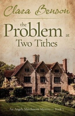 The Problem at Two Tithes by Clara Benson