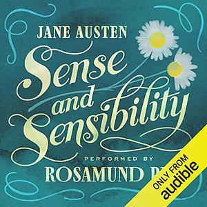 Sense and Sensibility: Performed by Rosamund Pike by Jane Austen