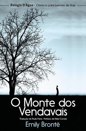 O Monte Dos Vendavais by Emily Brontë