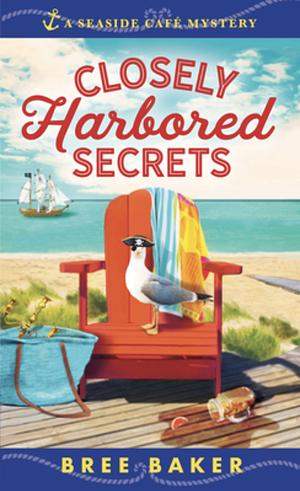 Closely Harbored Secrets by Bree Baker